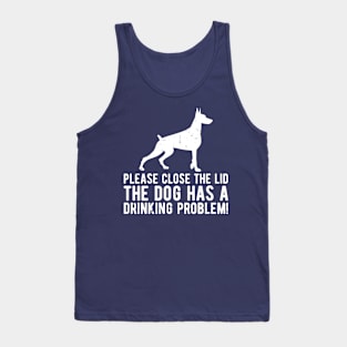 please close the lid the dog has a drinking problem! Tank Top